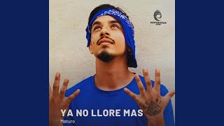 Ya no llore mas