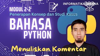 MODUL 2.2 - MENULISKAN BARIS KOMENTAR DALAM BAHASA PYTHON