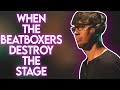 When the beatboxers destroy the stage