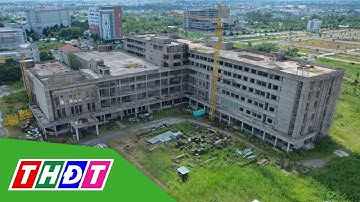 Nhiều sai phạm tại dự án Bệnh viện Ung bướu Cần Thơ | THDT