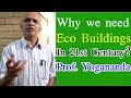 Eco friendly buildings eco houses for sustainable livingmrinmayee prof yogananda