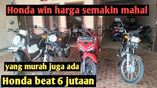 Honda WIN motor klasik harganya sekarang mahal mau yang murah Honda beat 6 jutaan💯