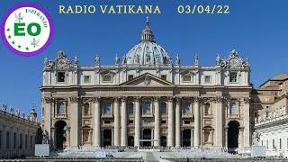 Radio Vatikano 03/04/22