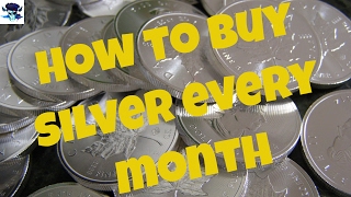 How to buy silver every month and start stacking silver.