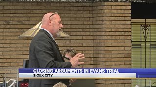 Closing arguments in Evans trial