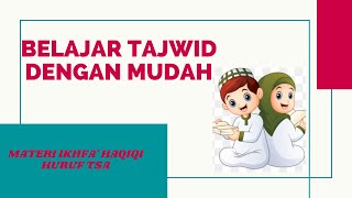 BELAJAR TAJWID DENGAN MUDAH IKHFA' HAQIQI HURUF TSA