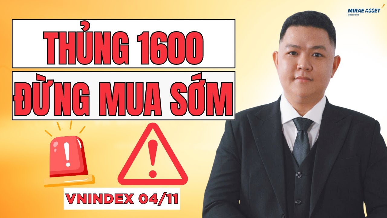 Chứng Khoán Hôm Nay 04/11 | VNINDEX Thủng 1600! Rủi Ro Rất Lớn – Đừng Mua Sớm Lúc Này