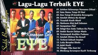 Lagu Terbaik EYE ｜ Full Album EYE  Rock Malaysia 90an