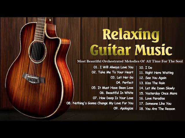 Best Romantic Guitar Music of All Time - Sweet Guitar Melodies Bring You Back To Your Youth class=