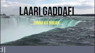 Laari Gaddafi - Dinna ka ninjan(audio slide)