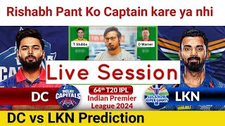 🔴 Live | DC vs LKN Team Prediction,IPL 2024 64th T20 Match