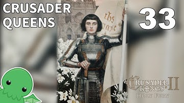 Crusader Queens - Part 33 - Crusader Kings II: Holy Fury