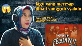 FEBIANS - PENANTIAN | 🇮🇩 REACTION