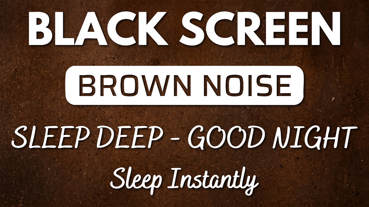 Soothing Brown Noise Sound For Relaxing & Sleeping Better 😴 Sound In 3H ...