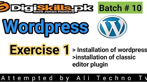 Wordpress exercise 1 batch 10 | digiskills wordpress exercise 1 batch 10 | Wordpress exercise no 1