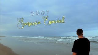 Video thumbnail of "Dody - Sensação Espacial (Official Music Video)"