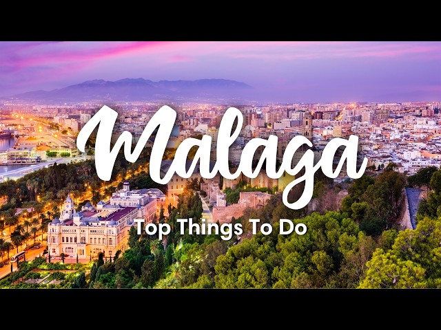 MALAGA, SPAIN (2024) | 10 Fun Things To Do In u0026 Around Malaga (+ Bonus Day Trips!) class=