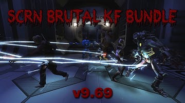 ScrN Brutal KF Bundle v9 for Killing Floor - Install Guide