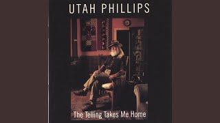 Video thumbnail of "Utah Phillips - I Remember Loving You"