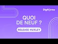 Quoi de neuf chez digiforma  mise  jour huxley