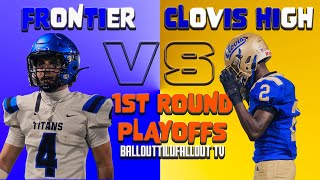 Frontier vs Clovis High | 1st Round Playoff Thriller | Full Game Highlights 2025 CIF Playoffs