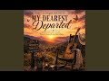 My Dearest Departed (feat. Dustin Pratt)