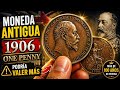 MONEDA 1906 ONE PENNY EL SECRETO QUE PODRÍA VALER MÁS!