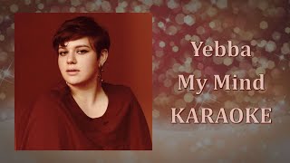 Yebba - My Mind (Karaoke Version)