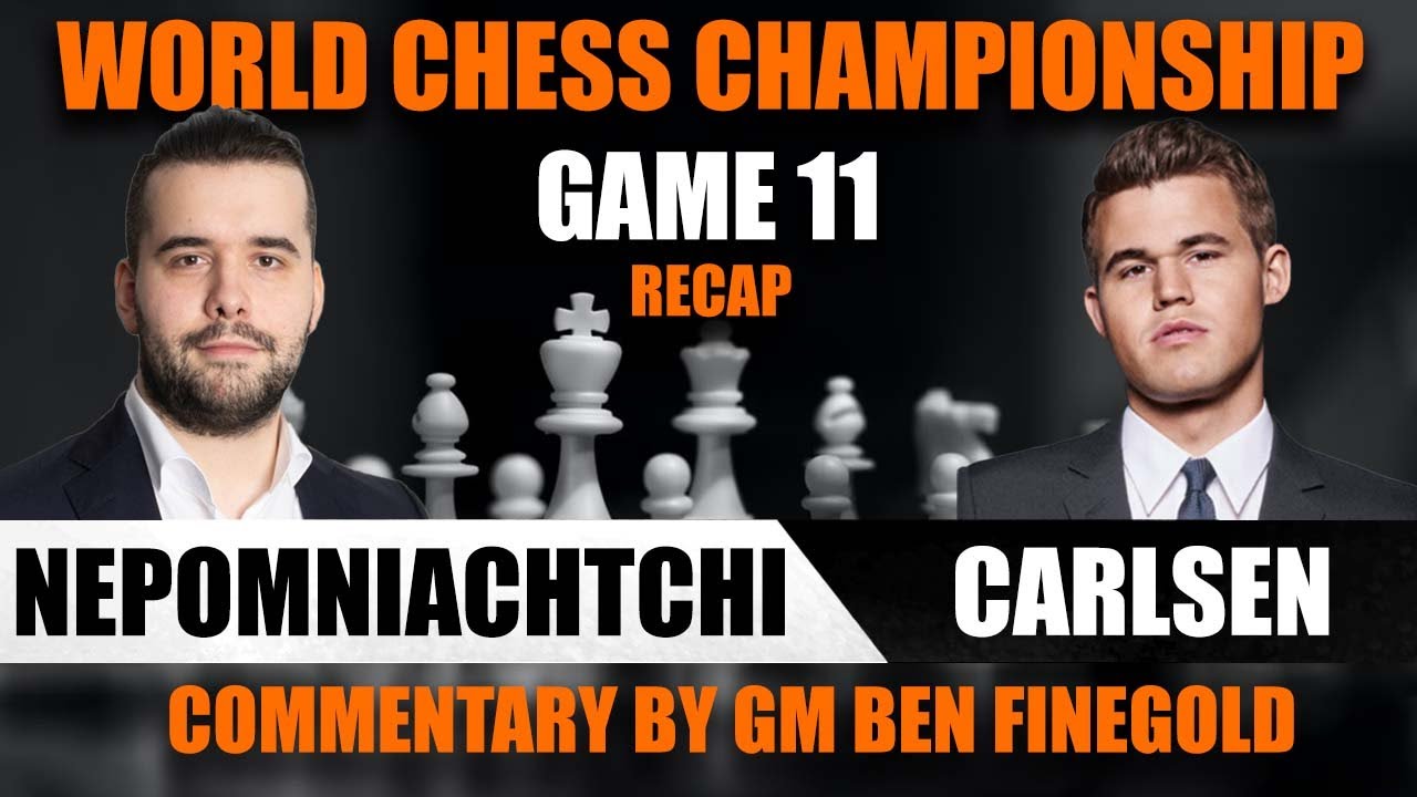 2021 World Chess Championship (Carlsen vs. Nepomniachtchi) - The