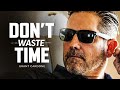 Dont waste your time  powerful motivational speech  grant cardone