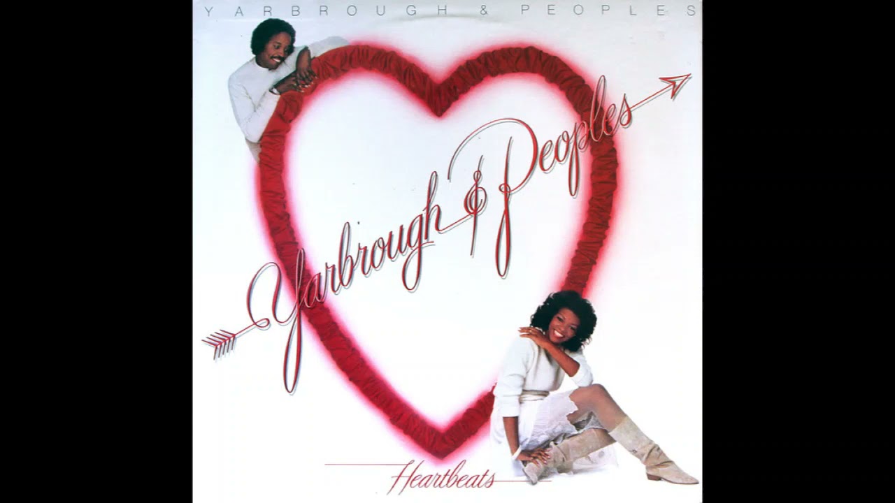 Yarbrough & Peoples - Heartbeats (Extended Version)1982