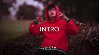Video thumbnail of "(LETRA) Intro-Junior H [2020]"