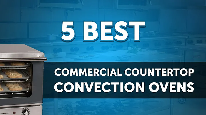 Top 5 Electric Commercial Countertop Convection Ovens