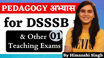 Pedagogy अभ्यास for DSSSB, KVS, CTET, SUPERTET & Other Teaching Exams by Himanshi Singh