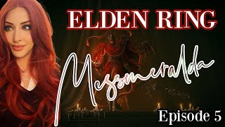 ELDEN RING - LA RUN MESSMERALDA: EPISODE 5