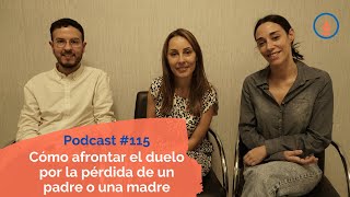 Cómo afrontar el duelo por la pérdida de un padre o una madre: Podcast #115