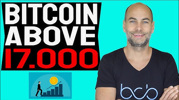 BITCOIN ABOVE 17.000 USD [At the time of recording, it was still under it]