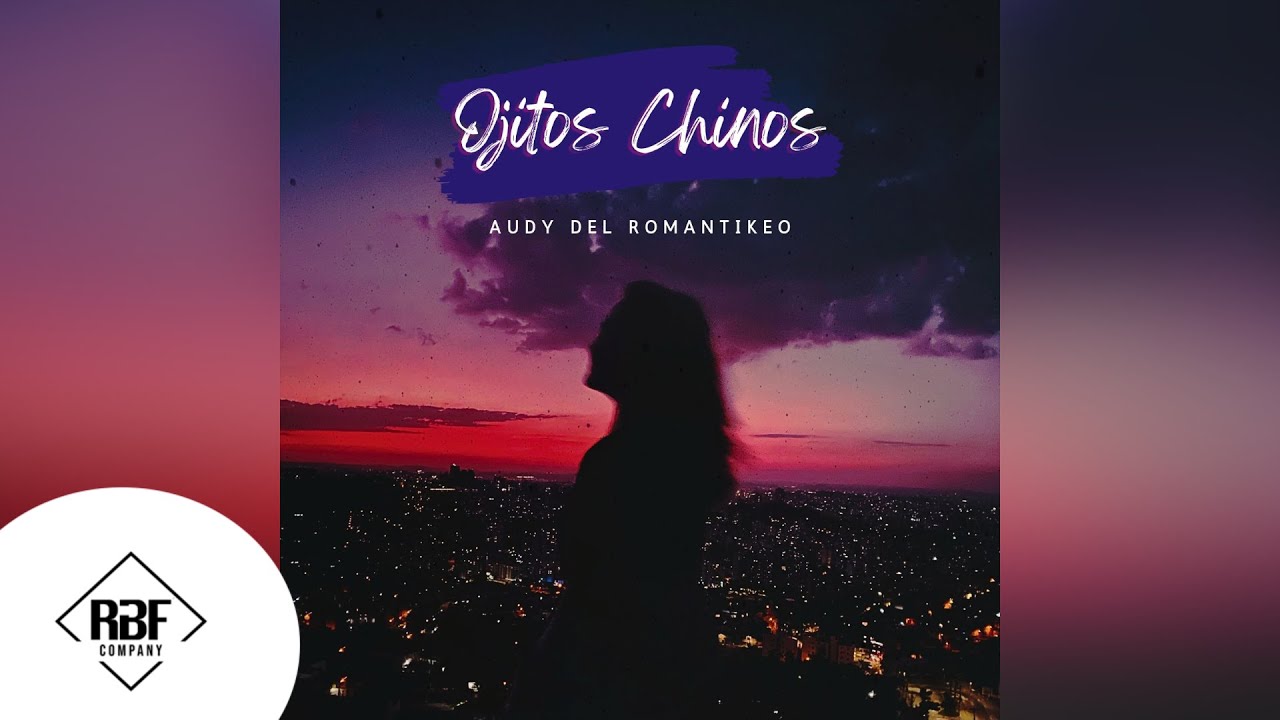 Audy Del Romantikeo - Ojitos Chinos