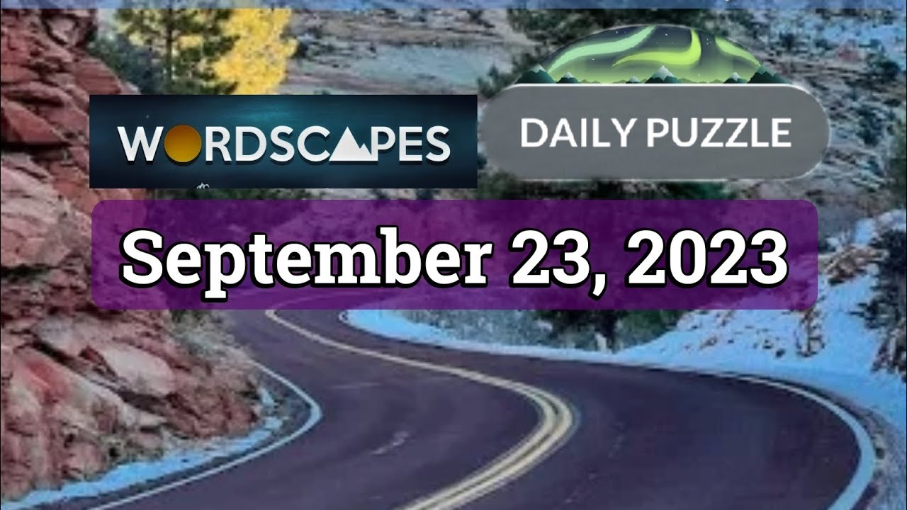 Wordscapes Daily Puzzle September 23, 2023 gameplay Answers