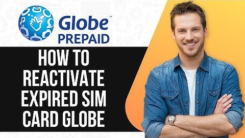 How To Reactivate Expired SIM CARD Globe