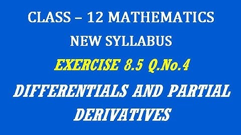TN 12th Maths / Differentials and Partial Derivatives / Exercise 8.5 Q.No. 4