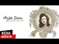 Ayşe Şan Lawikê Metînî Official Audio Kom Müzik 