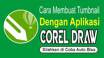 Cara Membuat Tumbnail Youtube Dengan Aplikasi Corel Draw