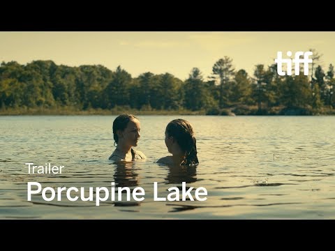 PORCUPINE LAKE Trailer | TIFF 2017