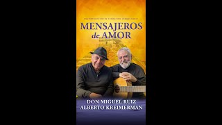 Mensajeros de Amor | Don Miguel Ruiz Promo