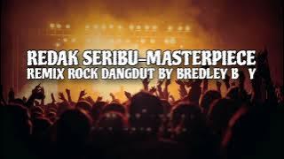 REDAK SERIBU-MASTERPIECE REMIX BY BREDLEY B _Y 😇