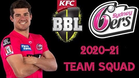 Big Bash League 2020-21 Sydney Sixers Full Team Squad
