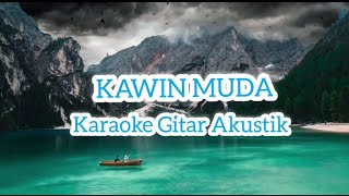 Karaoke - Kawin Muda - Gitar Akustik Karaoke - Kawin Muda - Gitar Akustik