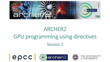 ARCHER2 GPU programming using directives - Session 2
