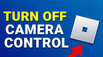 How to Turn Off Camera Control in Roblox (Step By Step)